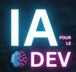 IA pour les devs – Maîtrisez l'IA pour coder
